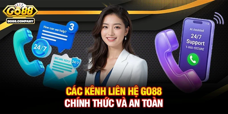 Các Kênh Liên Hệ Go88 Chính Thức Và An Toàn