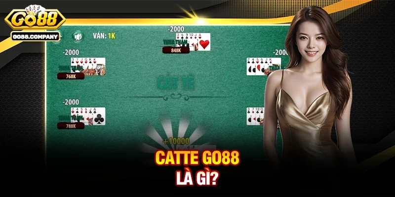 Catte Go88 – Trò Chơi Bài Hấp Dẫn Được Yêu Thích Nhất Hiện Nay