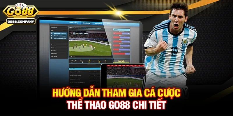 Hướng dẫn tham gia cá cược Thể thao Go88 chi tiết