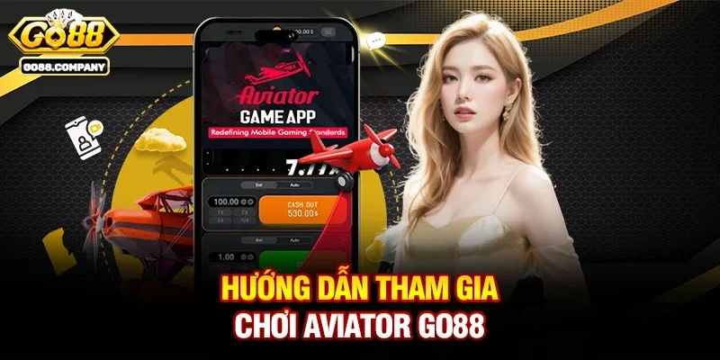Bí Quyết Chinh Phục Siêu Phẩm Aviator Go88 Cho Người Mới