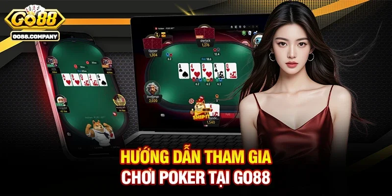 Poker Go88 – Đỉnh Cao Game Bài Đổi Thưởng Đẳng Cấp Quốc Tế
