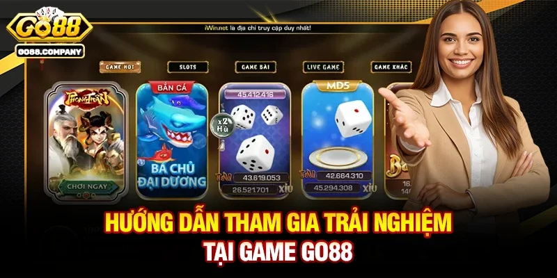 Hướng dẫn tham gia trải nghiệm tại Game Go88