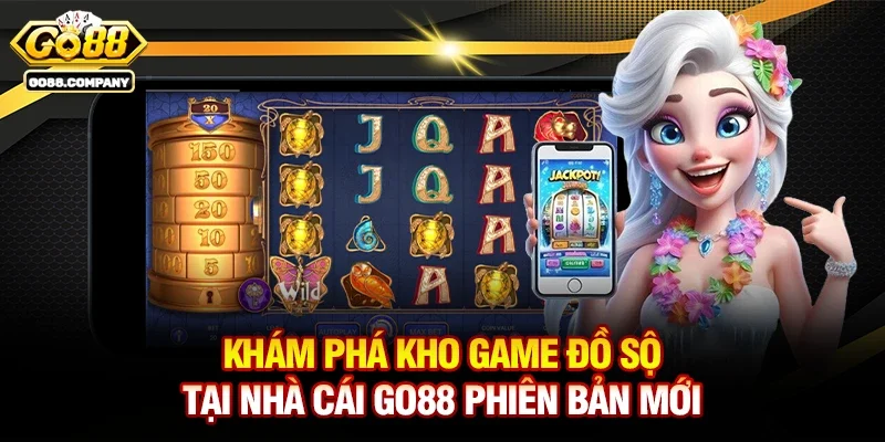 Khám Phá Kho Game Đồ Sộ Tại Nhà Cái Go88 Phiên Bản Mới