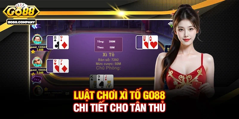 Xì Tố Go88 – Bí Quyết Chinh Phục Game Bài Đổi Thưởng
