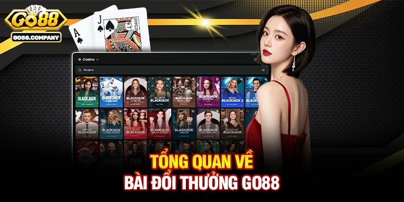 Tổng Quan Về Game Bài Đổi Thưởng Go88